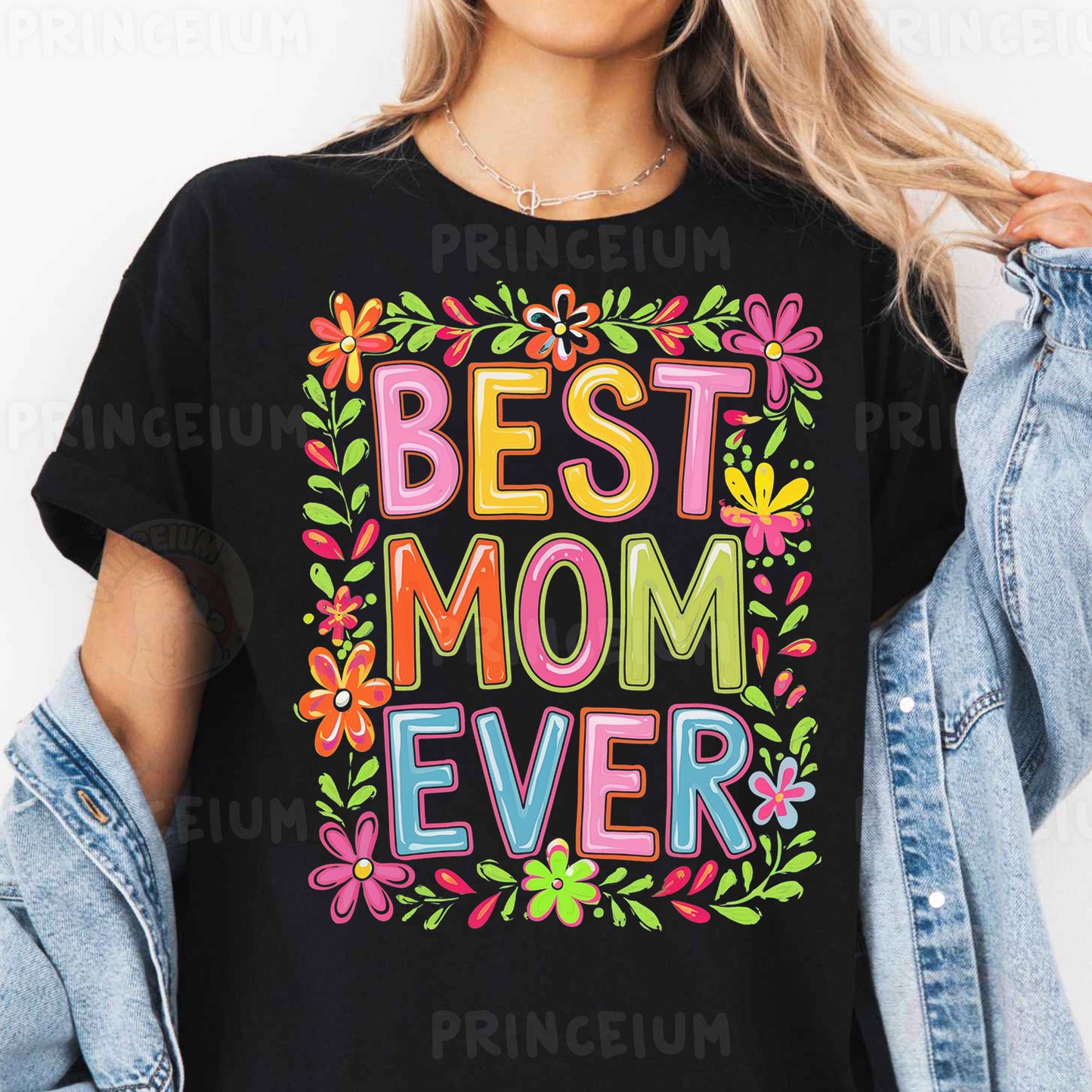 a woman wearing a t - shirt that says best mom ever
