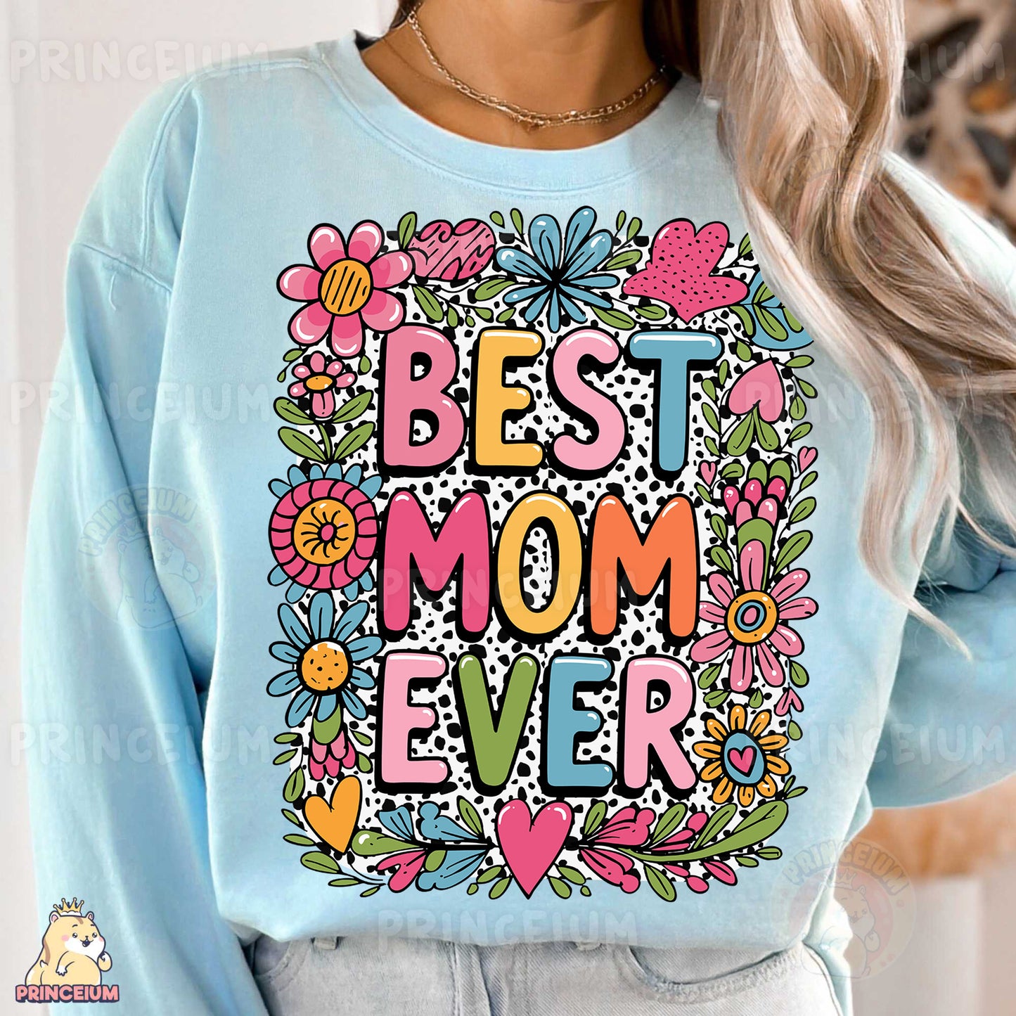 a woman wearing a blue sweatshirt with the words best mom ever printed on it