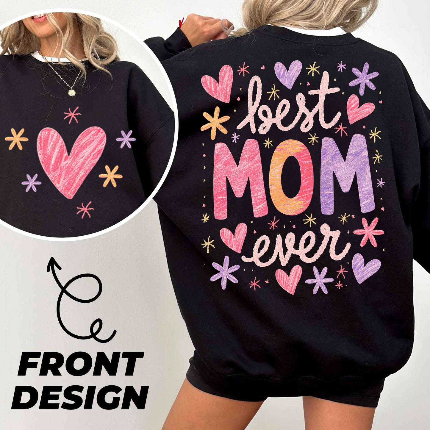 a woman wearing a sweatshirt with the words best mom ever painted on it