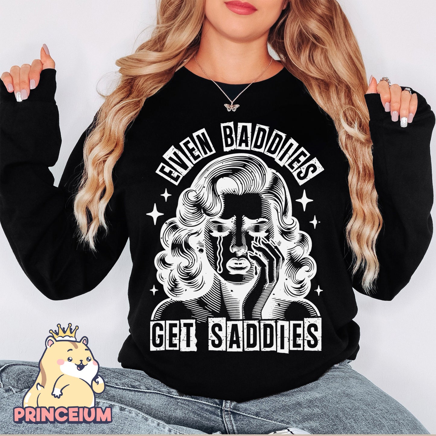 Even Baddies Get Saddies PNG, Trendy Vintage, Retro Mental Health Sublimation Design, Popular T-Shirt PNG, Retro Sad Girl Png Sublimation