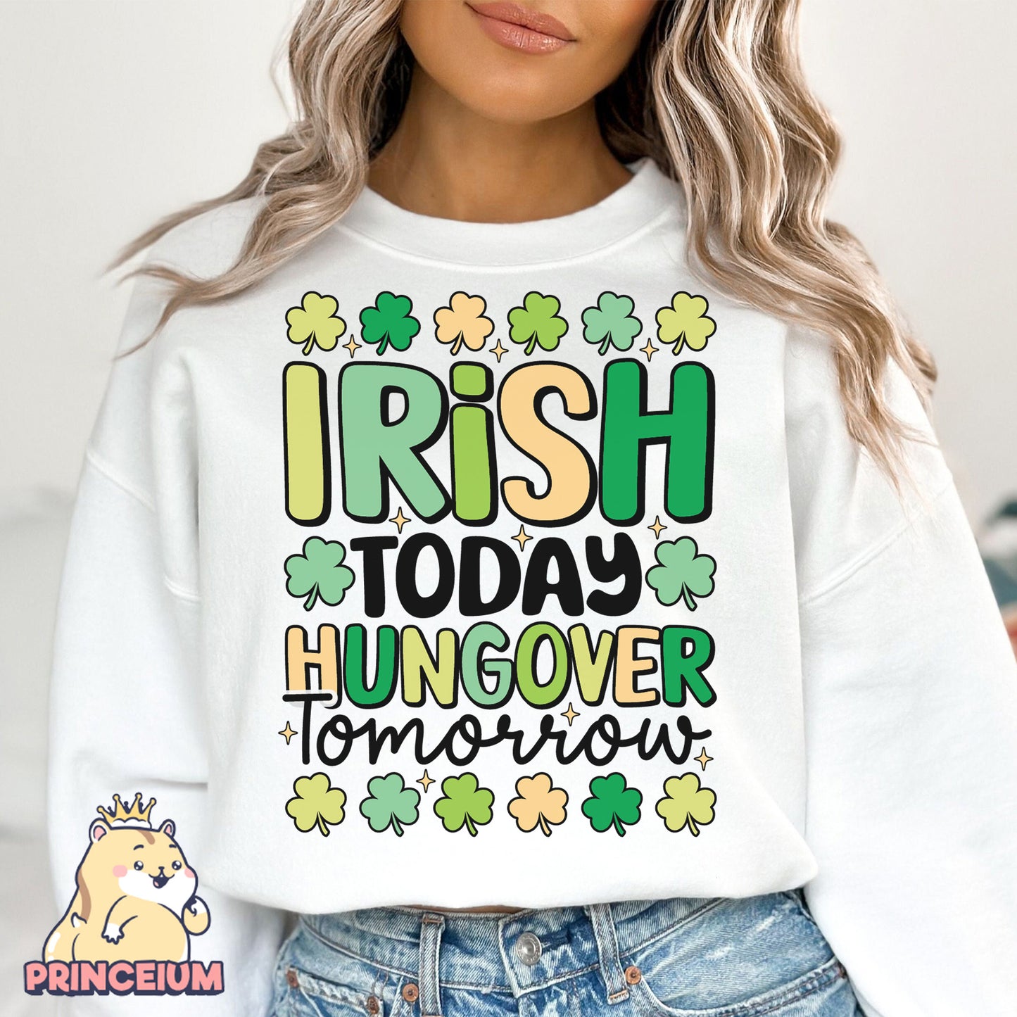 Irish Today Hungover Tomorrow Png, Happy St Patrick Day Png, St Paddy png, St Patrick Day Png, Funny St Patrick Day Png, Digital Download