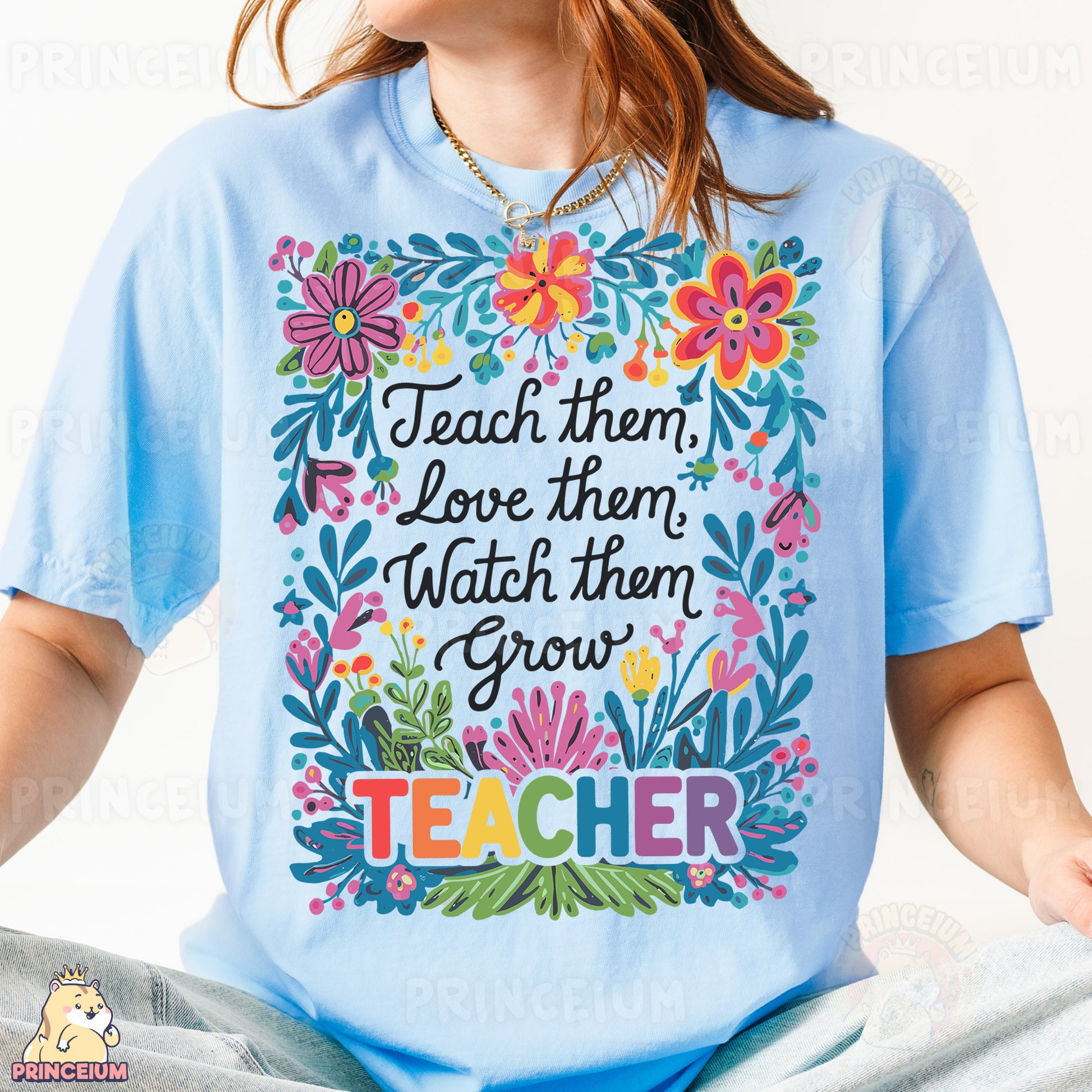 a woman wearing a t - shirt that says teach them, love them, watch