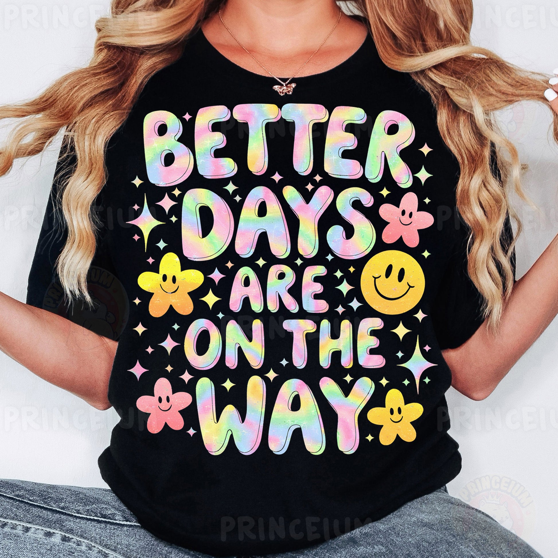 a woman wearing a t - shirt that says better days are on the way