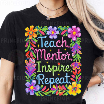 a woman wearing a t - shirt that says teach mentor inspire repeat