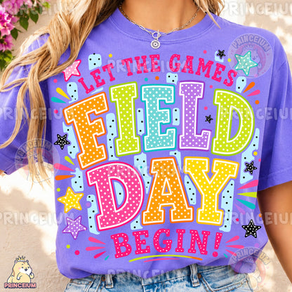 Let The Games Field Day Begin Sublimation Design PNG Colorful School Field Day Digital Download NEW26
