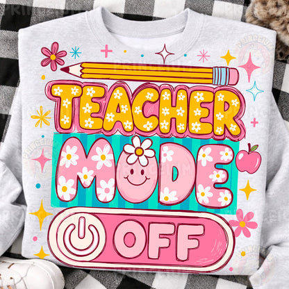 Teacher Mode Off Sublimation Design PNG | Cute Floral Teacher Summer Digital Download