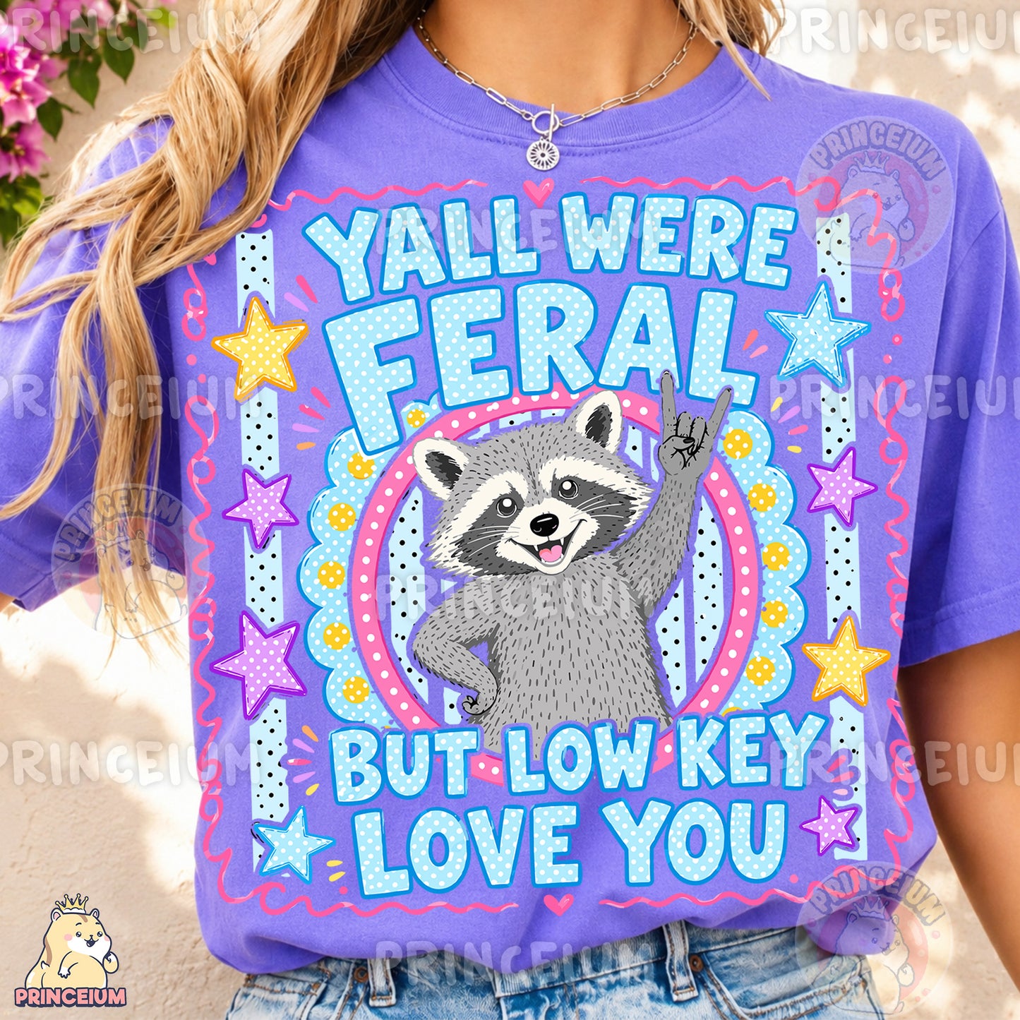 Y'all Were Feral But Low Key Love You Sublimation Design PNG Raccoon Digital Download NEW26