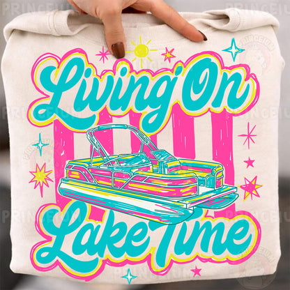 Living On Lake Time Sublimation Design PNG | Pontoon Boat Lake Life Digital Download