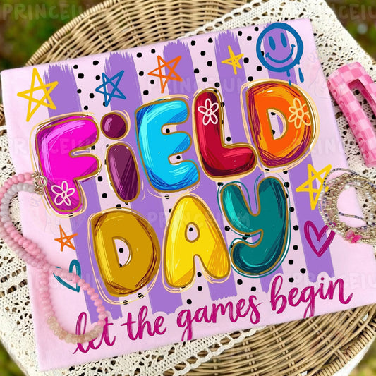 Field Day Let The Games Begin Sublimation Design PNG | Colorful School Field Day Digital Download