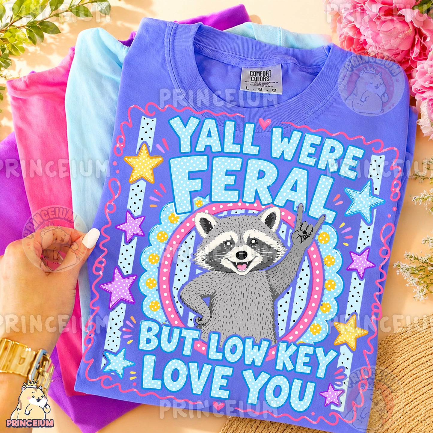 Y'all Were Feral But Low Key Love You Sublimation Design PNG Raccoon Digital Download NEW26