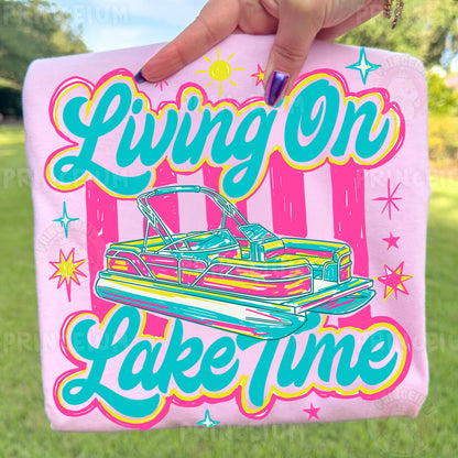 Living On Lake Time Sublimation Design PNG | Pontoon Boat Lake Life Digital Download