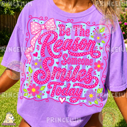 Be The Reason Someone Smiles Today Sublimation Design PNG Floral Inspirational Digital Download NEW26