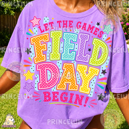 Let The Games Field Day Begin Sublimation Design PNG Colorful School Field Day Digital Download NEW26