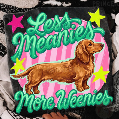 Less Meanies More Weenies Sublimation Design PNG | Cute Dachshund Dog Digital Download