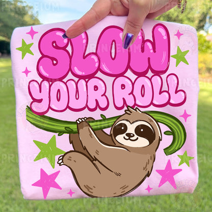 Slow Your Roll Sublimation Design PNG | Sloth Digital Download
