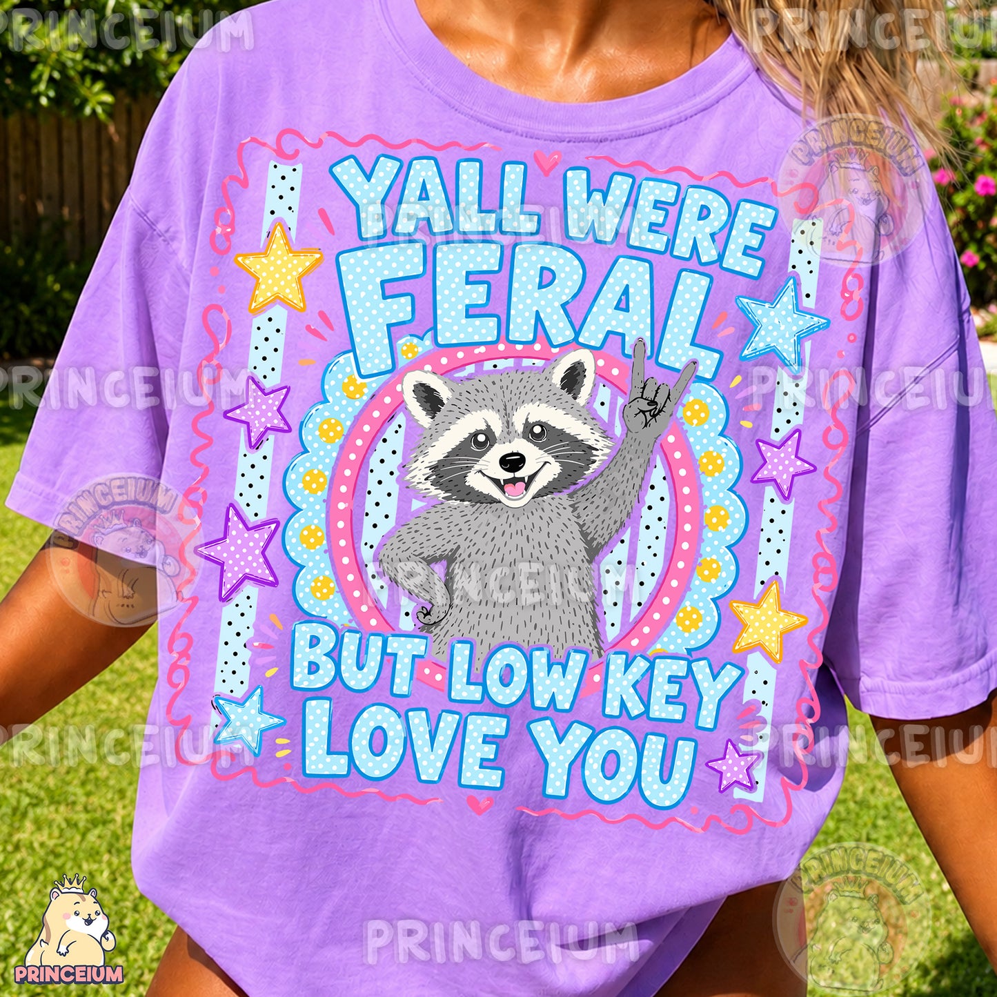 Y'all Were Feral But Low Key Love You Sublimation Design PNG Raccoon Digital Download NEW26