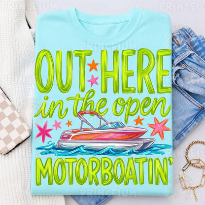 Out Here In The Open Motorboatin' Sublimation Design PNG | Funny Boat Summer Digital Download