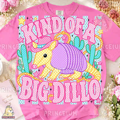 Kind of a Big Dillo Sublimation Design PNG Cowboy Armadillo Digital Download