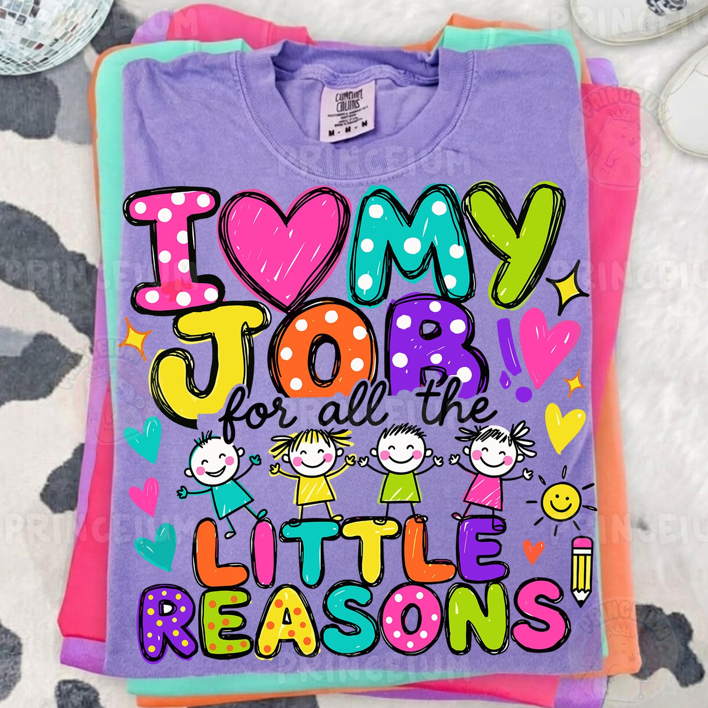 I Love My Job For All The Little Reasons Sublimation Design PNG  Teacher Digital Download