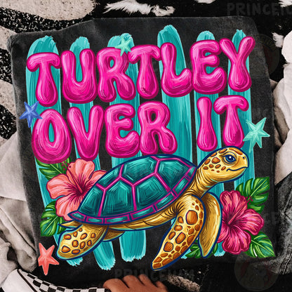Turtley Over It Sublimation Design PNG | Cute Sea Turtle Hibiscus Digital Download