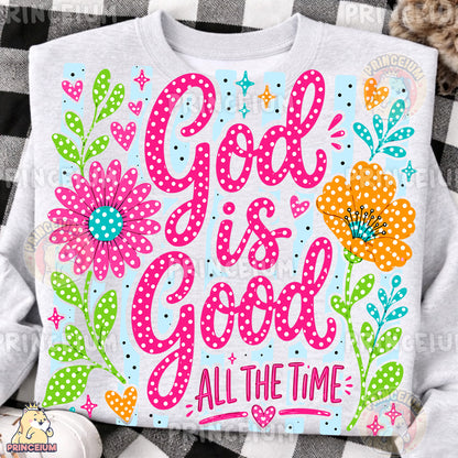 God Is Good All The Time Sublimation Design PNG Christian Floral Digital Download NEW26