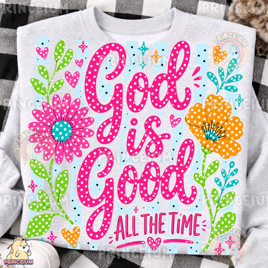 God Is Good All The Time Sublimation Design PNG Christian Floral Digital Download NEW26
