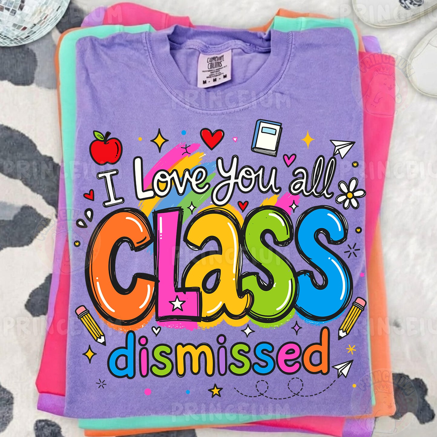 I Love You All Class Dismissed Sublimation Design PNG | Cute Teacher End of Year Digital Download