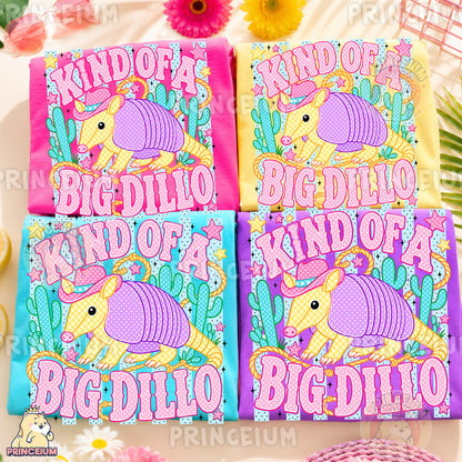 Kind of a Big Dillo Sublimation Design PNG Cowboy Armadillo Digital Download
