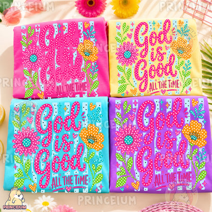 God Is Good All The Time Sublimation Design PNG Christian Floral Digital Download NEW26