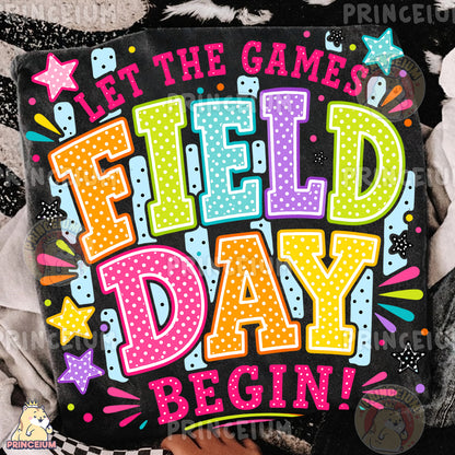 Let The Games Field Day Begin Sublimation Design PNG Colorful School Field Day Digital Download NEW26