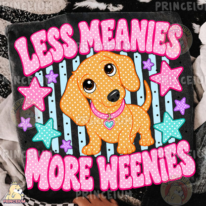 Less Meanies More Weenies Sublimation Design PNG Dachshund Digital Download NEW26
