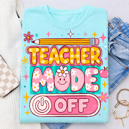 Teacher Mode Off Sublimation Design PNG | Cute Floral Teacher Summer Digital Download