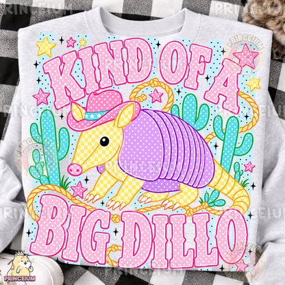 Kind of a Big Dillo Sublimation Design PNG Cowboy Armadillo Digital Download