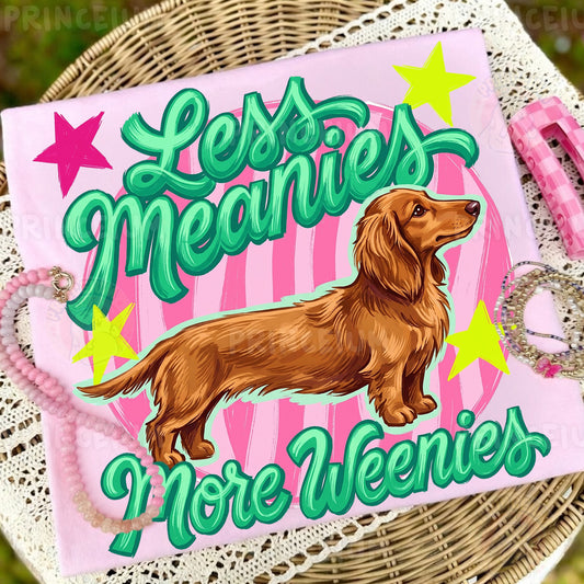 Less Meanies More Weenies Sublimation Design PNG | Cute Dachshund Dog Digital Download