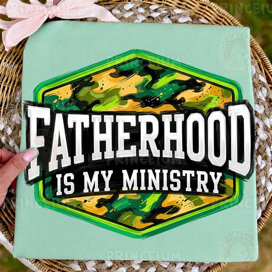 Fatherhood Is My Ministry PNG, Christian Dad Shirt Design, Camo Father’s Day Sublimation