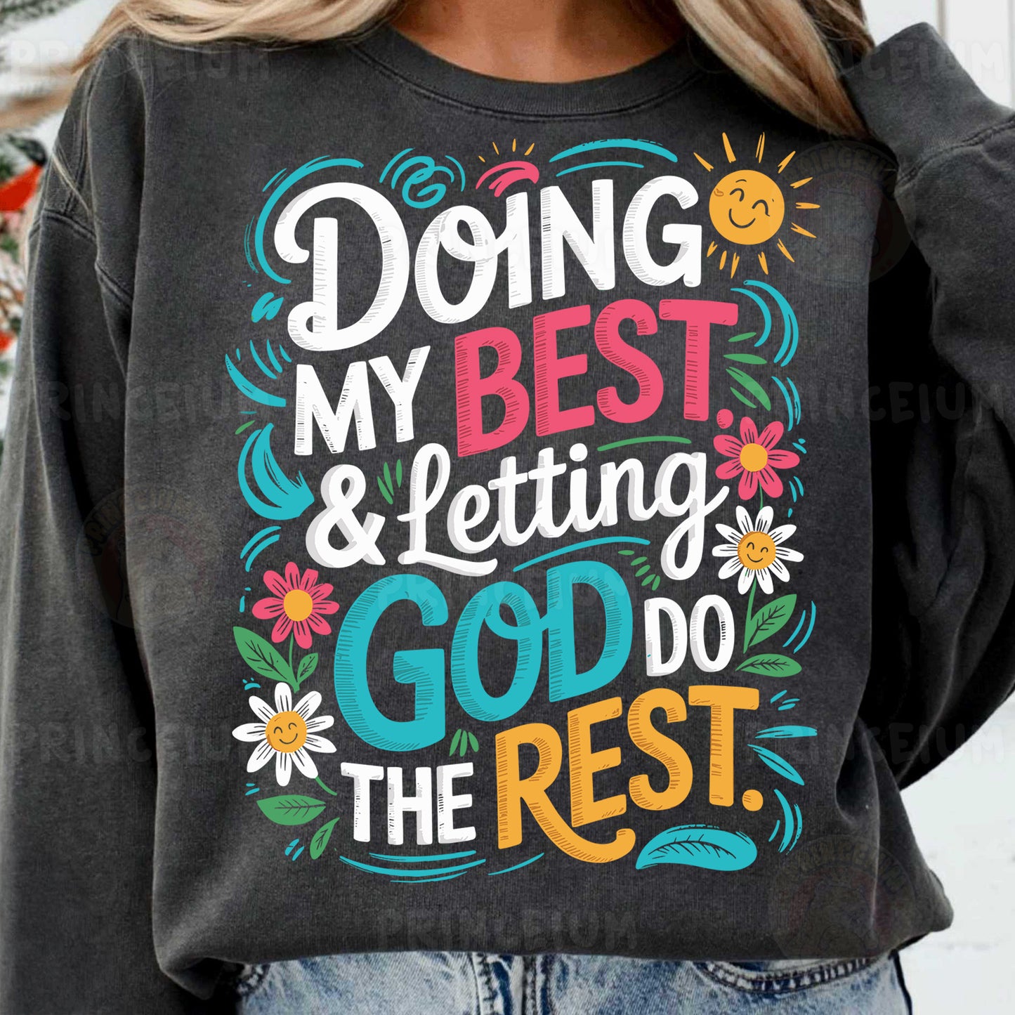 a woman wearing a sweatshirt that says doing my best and letting god do the rest