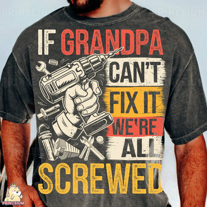 a man wearing a t - shirt that says if grandpa can't fix it