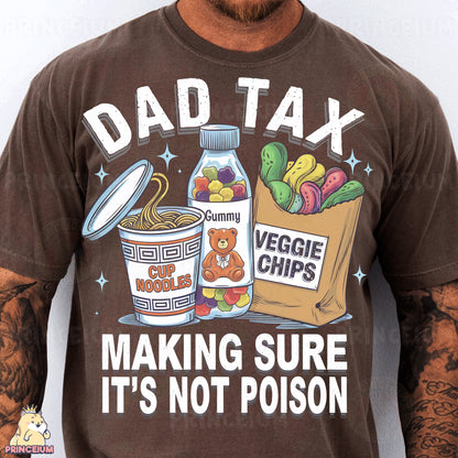 a man wearing a shirt that says dad tax making sure it's not po