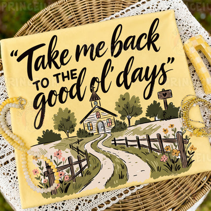 Take Me Back To The Good Ol' Days Sublimation Design PNG | Country Church Digital Download