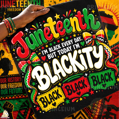 Juneteenth I'm Blackity Sublimation Design PNG Black Every Day Freedom Day Digital Download