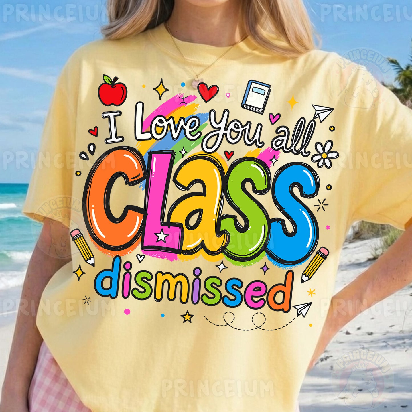 I Love You All Class Dismissed Sublimation Design PNG | Cute Teacher End of Year Digital Download