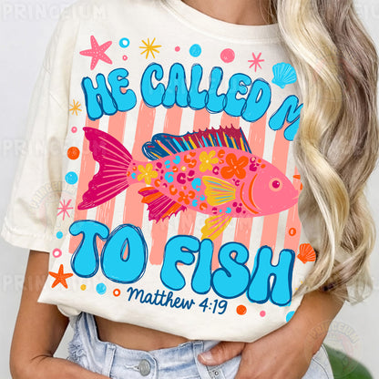 He Called Me To Fish Sublimation Design PNG | Christian Fishing Matthew 4:19 Digital Download