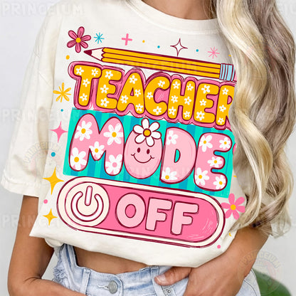 Teacher Mode Off Sublimation Design PNG | Cute Floral Teacher Summer Digital Download