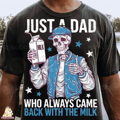 a man wearing a t - shirt that says just a dad who always came back