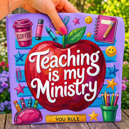 Teaching Is My Ministry PNG, Teacher Shirt Design, Back To School Sublimation Graphic