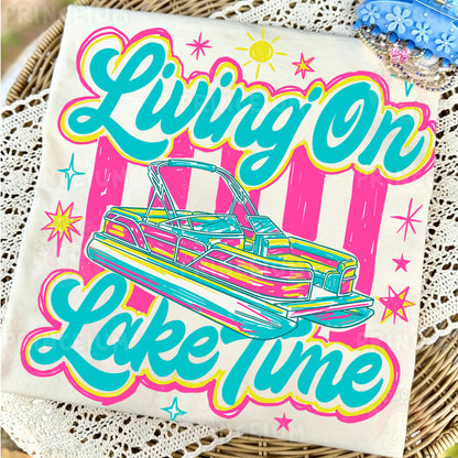 Living On Lake Time Sublimation Design PNG | Pontoon Boat Lake Life Digital Download