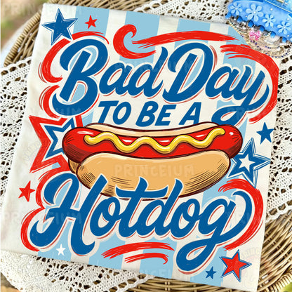 Bad Day To Be A Hotdog Sublimation Design PNG Funny Patriotic Hot Dog Digital Download