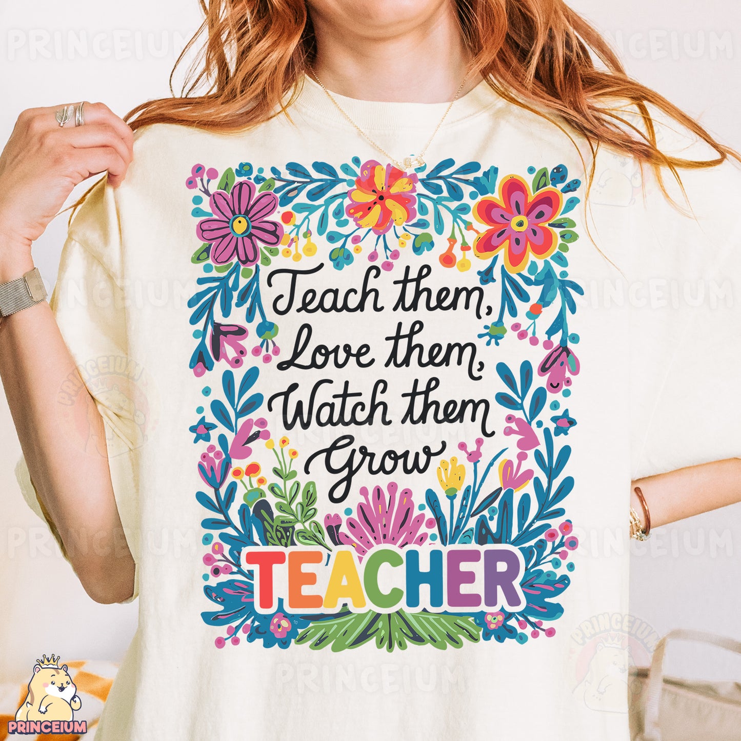 a woman wearing a t - shirt that says teach them, love them, watch