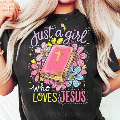 a woman wearing a t - shirt that says just a girl who loves jesus