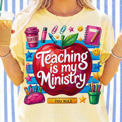 Teaching Is My Ministry PNG, Teacher Shirt Design, Back To School Sublimation Graphic
